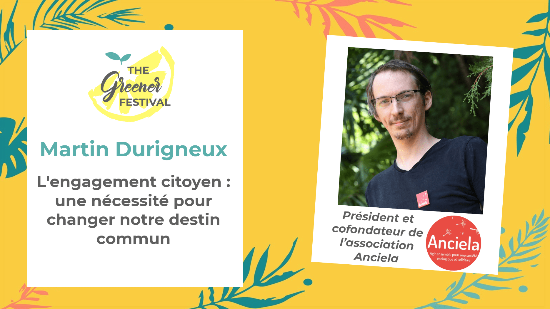 Martin Durigneux - Anciela - The Greener Festival 2019